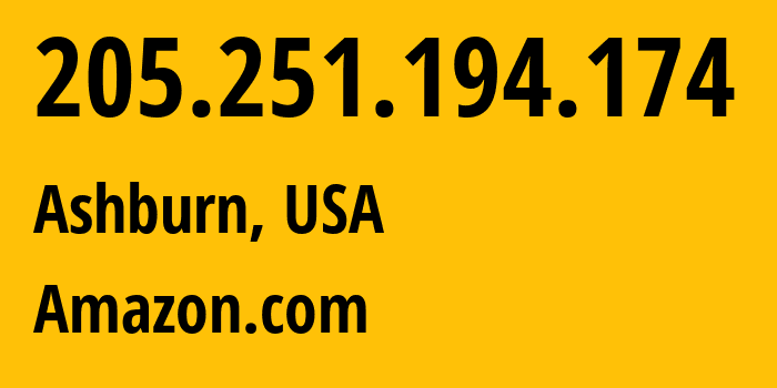 IP address 205.251.194.174 (Ashburn, Virginia, USA) get location, coordinates on map, ISP provider AS16509 Amazon.com // who is provider of ip address 205.251.194.174, whose IP address