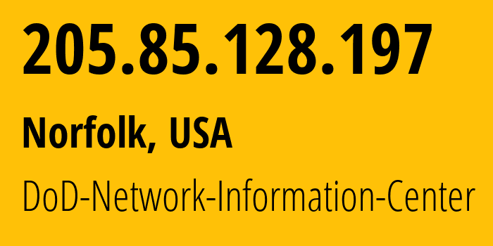 IP-адрес 205.85.128.197 (Норфолк, Вирджиния, США) определить местоположение, координаты на карте, ISP провайдер AS721 DoD-Network-Information-Center // кто провайдер айпи-адреса 205.85.128.197