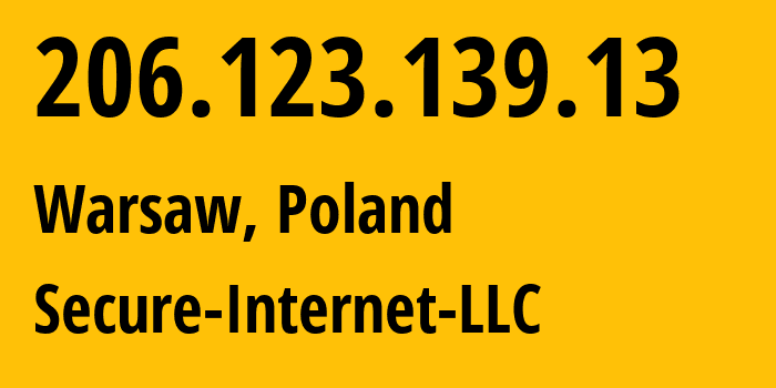 IP address 206.123.139.13 (Warsaw, Mazovia, Poland) get location, coordinates on map, ISP provider AS9009 Secure-Internet-LLC // who is provider of ip address 206.123.139.13, whose IP address