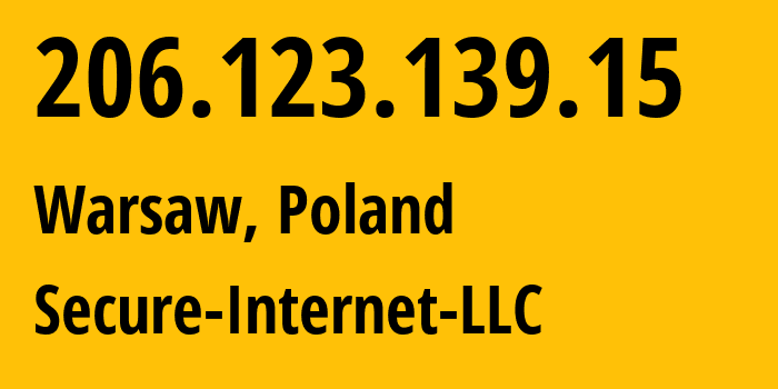 IP address 206.123.139.15 (Warsaw, Mazovia, Poland) get location, coordinates on map, ISP provider AS9009 Secure-Internet-LLC // who is provider of ip address 206.123.139.15, whose IP address