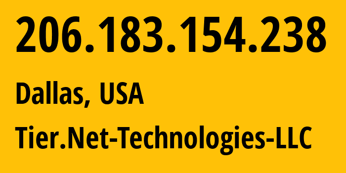 IP-адрес 206.183.154.238 (Даллас, Техас, США) определить местоположение, координаты на карте, ISP провайдер AS397423 Tier.Net-Technologies-LLC // кто провайдер айпи-адреса 206.183.154.238