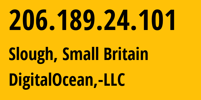 IP address 206.189.24.101 (Slough, England, Small Britain) get location, coordinates on map, ISP provider AS14061 DigitalOcean,-LLC // who is provider of ip address 206.189.24.101, whose IP address