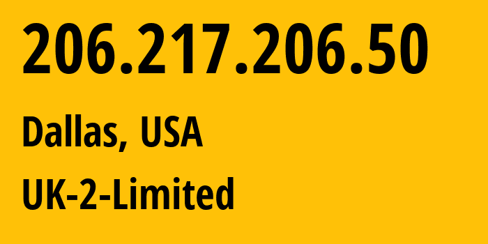 IP-адрес 206.217.206.50 (Даллас, Техас, США) определить местоположение, координаты на карте, ISP провайдер AS13213 UK-2-Limited // кто провайдер айпи-адреса 206.217.206.50