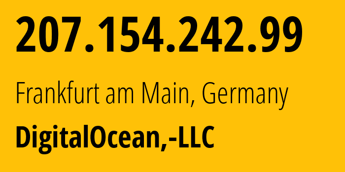 IP-адрес 207.154.242.99 (Франкфурт, Гессен, Германия) определить местоположение, координаты на карте, ISP провайдер AS14061 DigitalOcean,-LLC // кто провайдер айпи-адреса 207.154.242.99