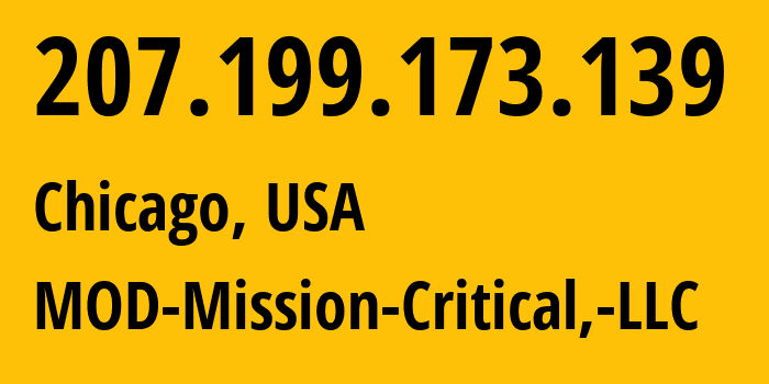 IP-адрес 207.199.173.139 (Чикаго, Иллинойс, США) определить местоположение, координаты на карте, ISP провайдер AS54103 MOD-Mission-Critical,-LLC // кто провайдер айпи-адреса 207.199.173.139