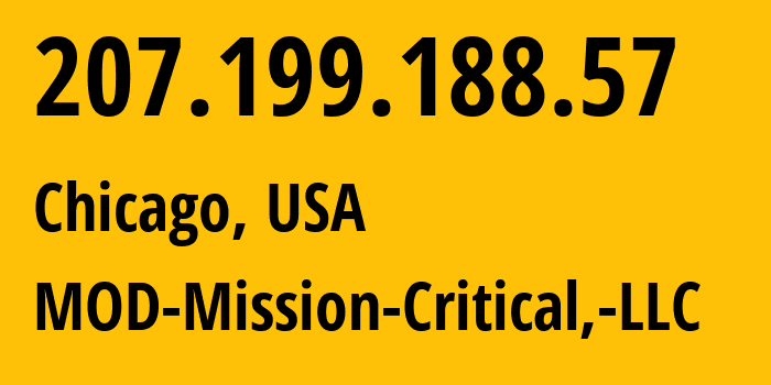 IP-адрес 207.199.188.57 (Чикаго, Иллинойс, США) определить местоположение, координаты на карте, ISP провайдер AS54103 MOD-Mission-Critical,-LLC // кто провайдер айпи-адреса 207.199.188.57