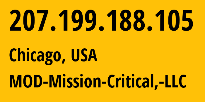 IP-адрес 207.199.188.105 (Чикаго, Иллинойс, США) определить местоположение, координаты на карте, ISP провайдер AS54103 MOD-Mission-Critical,-LLC // кто провайдер айпи-адреса 207.199.188.105