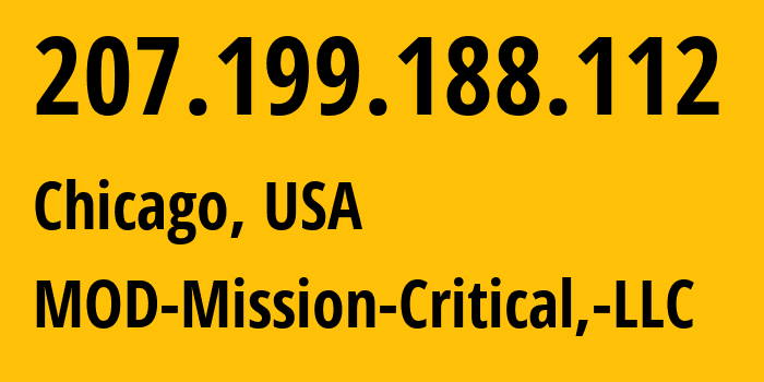 IP-адрес 207.199.188.112 (Чикаго, Иллинойс, США) определить местоположение, координаты на карте, ISP провайдер AS54103 MOD-Mission-Critical,-LLC // кто провайдер айпи-адреса 207.199.188.112