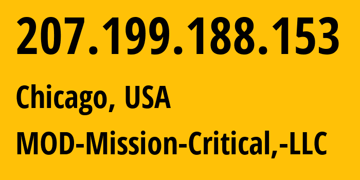 IP-адрес 207.199.188.153 (Чикаго, Иллинойс, США) определить местоположение, координаты на карте, ISP провайдер AS54103 MOD-Mission-Critical,-LLC // кто провайдер айпи-адреса 207.199.188.153