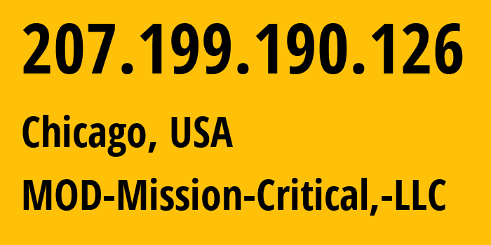 IP address 207.199.190.126 (Chicago, Illinois, USA) get location, coordinates on map, ISP provider AS54103 MOD-Mission-Critical,-LLC // who is provider of ip address 207.199.190.126, whose IP address