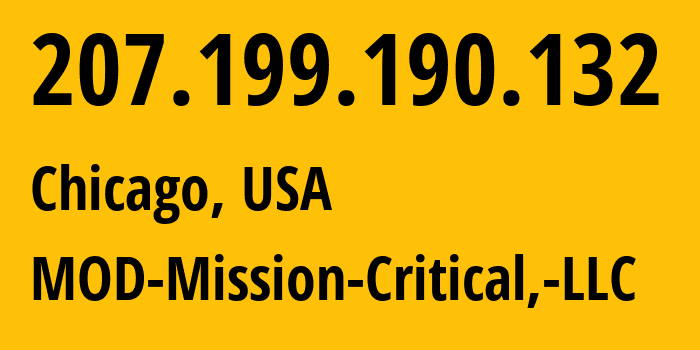 IP address 207.199.190.132 (Chicago, Illinois, USA) get location, coordinates on map, ISP provider AS54103 MOD-Mission-Critical,-LLC // who is provider of ip address 207.199.190.132, whose IP address