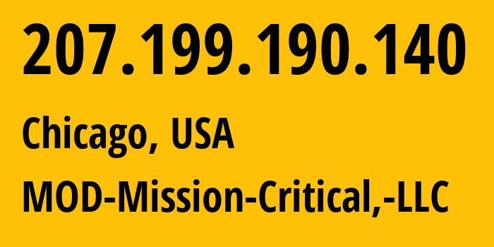 IP-адрес 207.199.190.140 (Чикаго, Иллинойс, США) определить местоположение, координаты на карте, ISP провайдер AS54103 MOD-Mission-Critical,-LLC // кто провайдер айпи-адреса 207.199.190.140