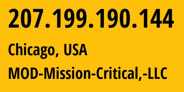 IP address 207.199.190.144 (Chicago, Illinois, USA) get location, coordinates on map, ISP provider AS54103 MOD-Mission-Critical,-LLC // who is provider of ip address 207.199.190.144, whose IP address