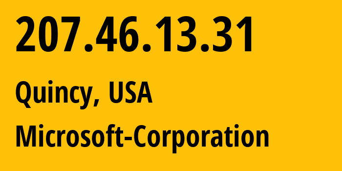 IP address 207.46.13.31 (Quincy, Washington, USA) get location, coordinates on map, ISP provider AS8075 Microsoft-Corporation // who is provider of ip address 207.46.13.31, whose IP address