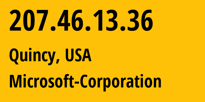 IP address 207.46.13.36 (Quincy, Washington, USA) get location, coordinates on map, ISP provider AS8075 Microsoft-Corporation // who is provider of ip address 207.46.13.36, whose IP address