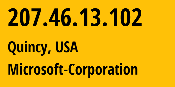 IP address 207.46.13.102 (Quincy, Washington, USA) get location, coordinates on map, ISP provider AS8075 Microsoft-Corporation // who is provider of ip address 207.46.13.102, whose IP address