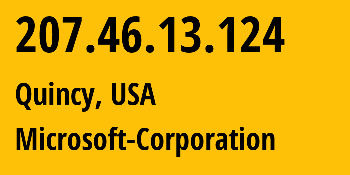 IP address 207.46.13.124 (Quincy, Washington, USA) get location, coordinates on map, ISP provider AS8075 Microsoft-Corporation // who is provider of ip address 207.46.13.124, whose IP address