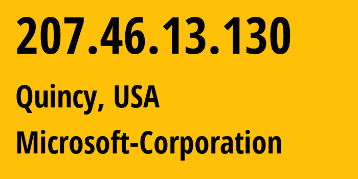 IP address 207.46.13.130 (Quincy, Washington, USA) get location, coordinates on map, ISP provider AS8075 Microsoft-Corporation // who is provider of ip address 207.46.13.130, whose IP address