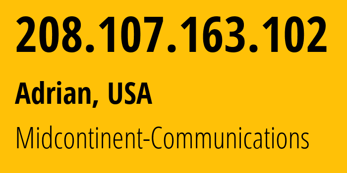 IP-адрес 208.107.163.102 (Адриан, Миннесота, США) определить местоположение, координаты на карте, ISP провайдер AS11232 Midcontinent-Communications // кто провайдер айпи-адреса 208.107.163.102