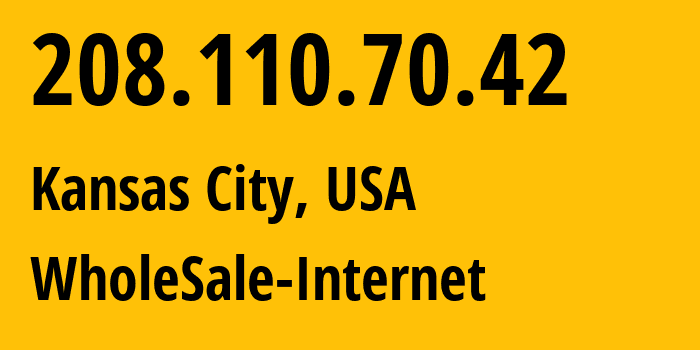 IP address 208.110.70.42 (Kansas City, Missouri, USA) get location, coordinates on map, ISP provider AS32097 WholeSale-Internet // who is provider of ip address 208.110.70.42, whose IP address