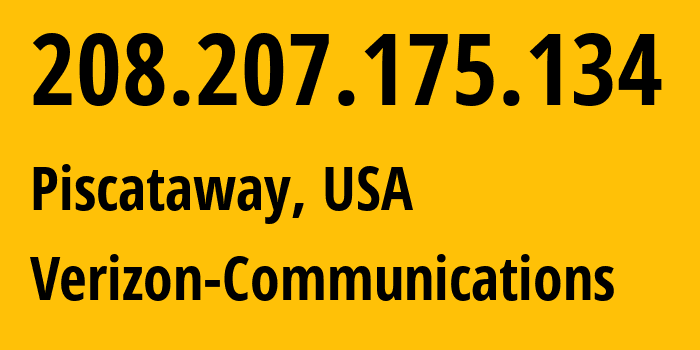 IP address 208.207.175.134 (Piscataway, New Jersey, USA) get location, coordinates on map, ISP provider AS701 Verizon-Communications // who is provider of ip address 208.207.175.134, whose IP address