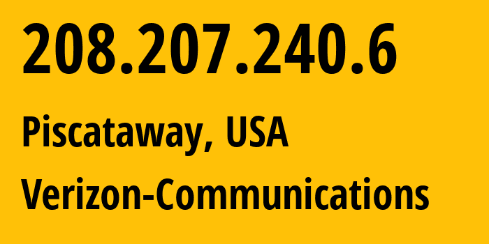 IP-адрес 208.207.240.6 (Piscataway, Нью-Джерси, США) определить местоположение, координаты на карте, ISP провайдер AS701 Verizon-Communications // кто провайдер айпи-адреса 208.207.240.6
