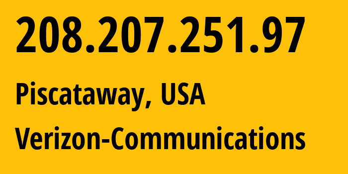 IP-адрес 208.207.251.97 (Piscataway, Нью-Джерси, США) определить местоположение, координаты на карте, ISP провайдер AS701 Verizon-Communications // кто провайдер айпи-адреса 208.207.251.97