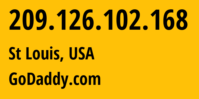 IP-адрес 209.126.102.168 (Сент-Луис, Миссури, США) определить местоположение, координаты на карте, ISP провайдер AS30083 GoDaddy.com // кто провайдер айпи-адреса 209.126.102.168