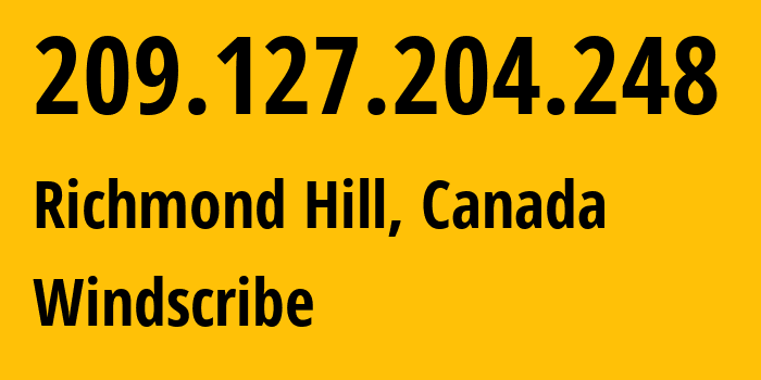 IP-адрес 209.127.204.248 (Ричмонд-Хилл, Онтарио, Канада) определить местоположение, координаты на карте, ISP провайдер AS397540 Windscribe // кто провайдер айпи-адреса 209.127.204.248