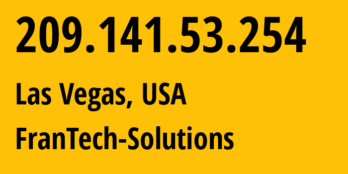 IP-адрес 209.141.53.254 (Лас-Вегас, Невада, США) определить местоположение, координаты на карте, ISP провайдер AS53667 FranTech-Solutions // кто провайдер айпи-адреса 209.141.53.254
