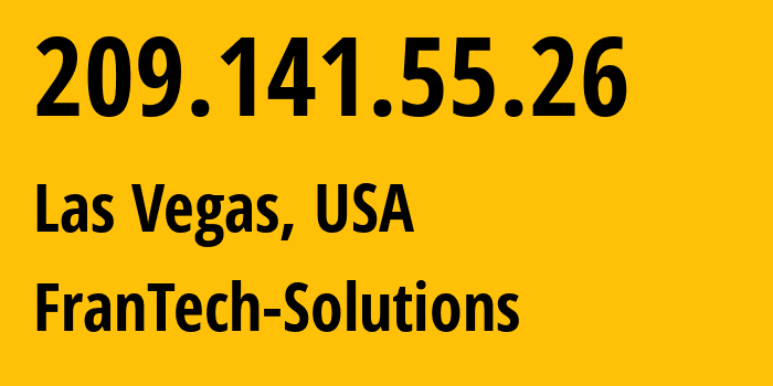 IP address 209.141.55.26 (Las Vegas, Nevada, USA) get location, coordinates on map, ISP provider AS53667 FranTech-Solutions // who is provider of ip address 209.141.55.26, whose IP address