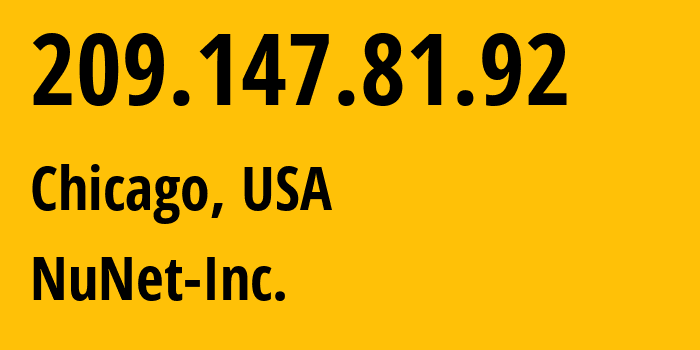 IP-адрес 209.147.81.92 (Чикаго, Иллинойс, США) определить местоположение, координаты на карте, ISP провайдер AS54103 NuNet-Inc. // кто провайдер айпи-адреса 209.147.81.92