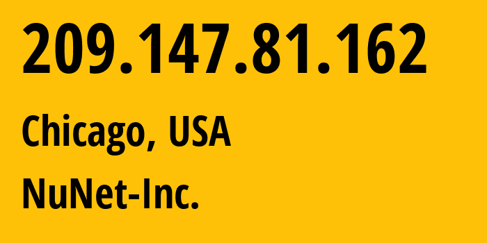 IP address 209.147.81.162 (Chicago, Illinois, USA) get location, coordinates on map, ISP provider AS54103 NuNet-Inc. // who is provider of ip address 209.147.81.162, whose IP address