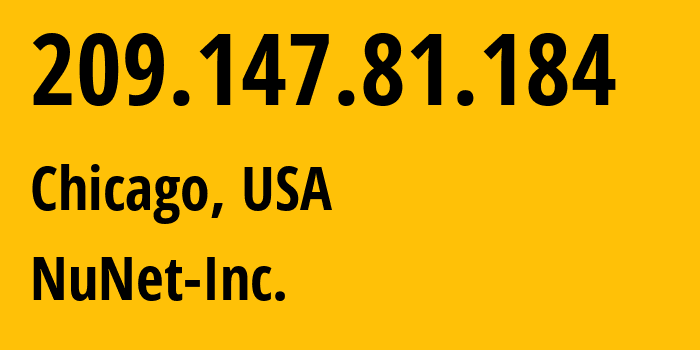 IP address 209.147.81.184 (Chicago, Illinois, USA) get location, coordinates on map, ISP provider AS54103 NuNet-Inc. // who is provider of ip address 209.147.81.184, whose IP address