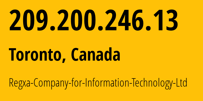 IP-адрес 209.200.246.13 (Торонто, Онтарио, Канада) определить местоположение, координаты на карте, ISP провайдер AS215311 Regxa-Company-for-Information-Technology-Ltd // кто провайдер айпи-адреса 209.200.246.13