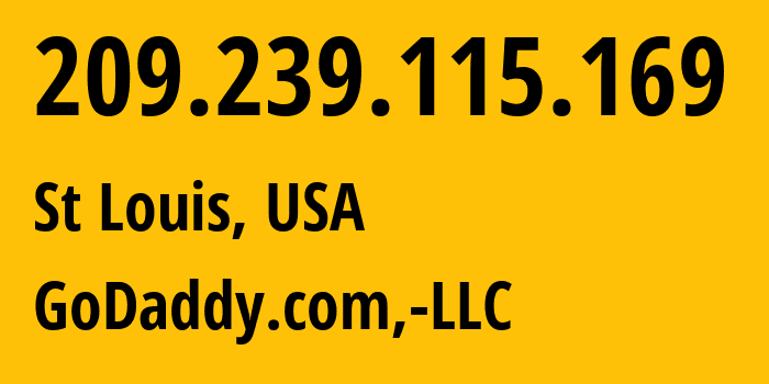 IP-адрес 209.239.115.169 (Сент-Луис, Миссури, США) определить местоположение, координаты на карте, ISP провайдер AS30083 GoDaddy.com,-LLC // кто провайдер айпи-адреса 209.239.115.169