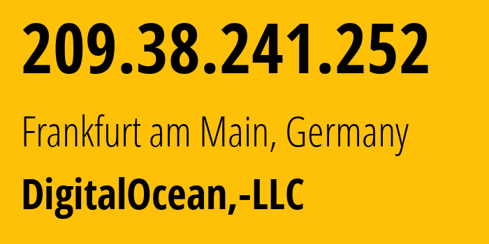 IP-адрес 209.38.241.252 (Франкфурт, Гессен, Германия) определить местоположение, координаты на карте, ISP провайдер AS14061 DigitalOcean,-LLC // кто провайдер айпи-адреса 209.38.241.252