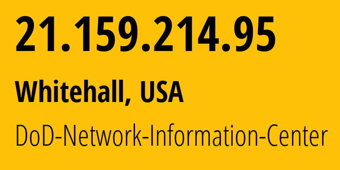 IP-адрес 21.159.214.95 (Whitehall, Огайо, США) определить местоположение, координаты на карте, ISP провайдер AS749 DoD-Network-Information-Center // кто провайдер айпи-адреса 21.159.214.95