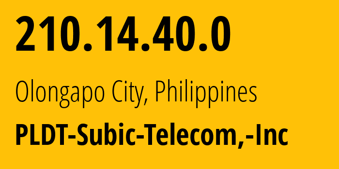 IP address 210.14.40.0 (Olongapo City, Central Luzon, Philippines) get location, coordinates on map, ISP provider AS18114 PLDT-Subic-Telecom,-Inc // who is provider of ip address 210.14.40.0, whose IP address