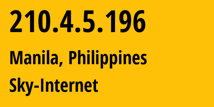 IP-адрес 210.4.5.196 (Манила, Metro Manila, Филиппины) определить местоположение, координаты на карте, ISP провайдер AS6648 Sky-Internet // кто провайдер айпи-адреса 210.4.5.196