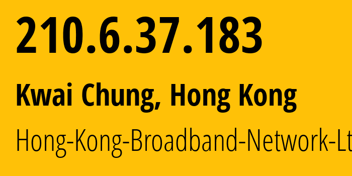 IP address 210.6.37.183 (Kwai Chung, Kwai Tsing, Hong Kong) get location, coordinates on map, ISP provider AS9269 Hong-Kong-Broadband-Network-Ltd // who is provider of ip address 210.6.37.183, whose IP address