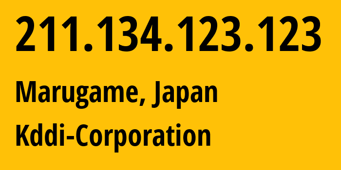 IP address 211.134.123.123 (Marugame, Kagawa, Japan) get location, coordinates on map, ISP provider AS2516 Kddi-Corporation // who is provider of ip address 211.134.123.123, whose IP address