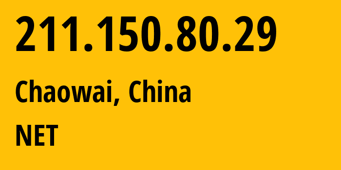 IP address 211.150.80.29 (Chaowai, Beijing, China) get location, coordinates on map, ISP provider AS23724 NET // who is provider of ip address 211.150.80.29, whose IP address