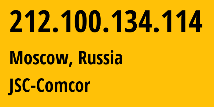 IP address 212.100.134.114 (Moscow, Moscow, Russia) get location, coordinates on map, ISP provider AS8732 JSC-Comcor // who is provider of ip address 212.100.134.114, whose IP address