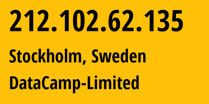 IP address 212.102.62.135 (Stockholm, Stockholm County, Sweden) get location, coordinates on map, ISP provider AS60068 DataCamp-Limited // who is provider of ip address 212.102.62.135, whose IP address