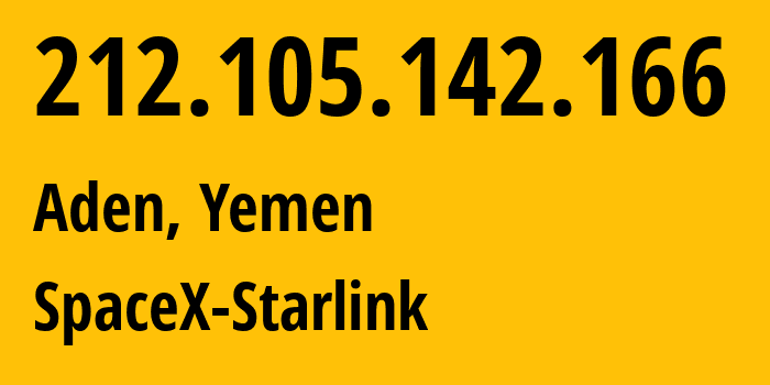 IP address 212.105.142.166 (Aden, Aden, Yemen) get location, coordinates on map, ISP provider AS14593 SpaceX-Starlink // who is provider of ip address 212.105.142.166, whose IP address