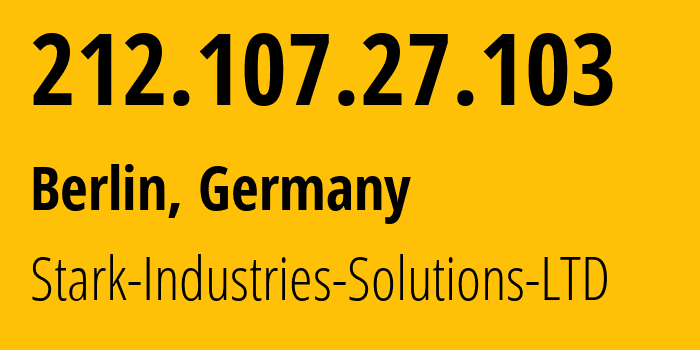 IP address 212.107.27.103 (Berlin, Land Berlin, Germany) get location, coordinates on map, ISP provider AS44477 Stark-Industries-Solutions-LTD // who is provider of ip address 212.107.27.103, whose IP address