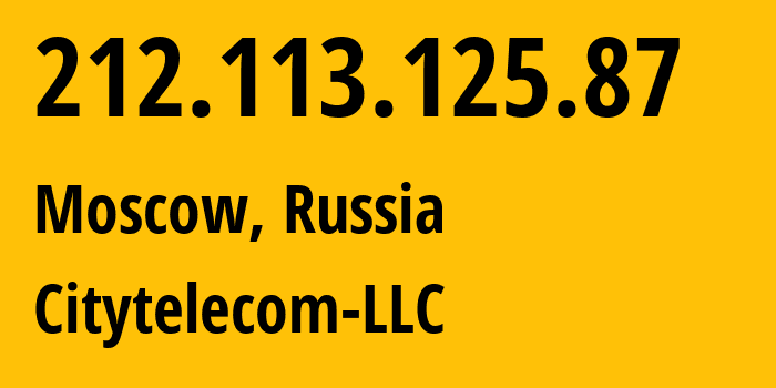 IP address 212.113.125.87 (Moscow, Moscow, Russia) get location, coordinates on map, ISP provider AS29076 Citytelecom-LLC // who is provider of ip address 212.113.125.87, whose IP address