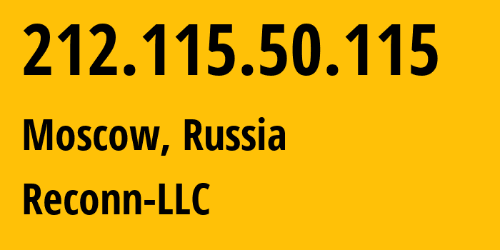 IP address 212.115.50.115 (Moscow, Moscow, Russia) get location, coordinates on map, ISP provider AS212667 Reconn-LLC // who is provider of ip address 212.115.50.115, whose IP address