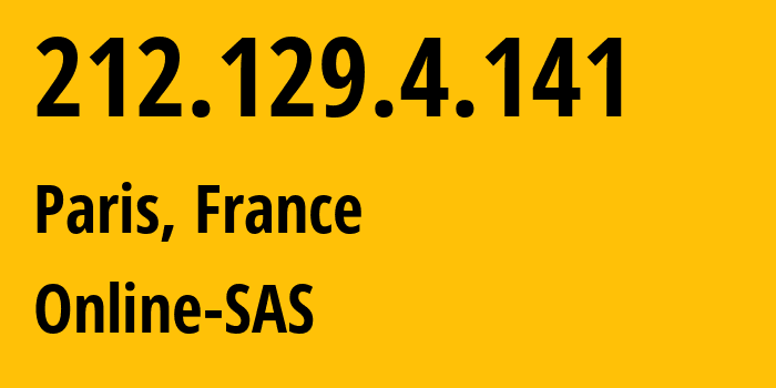 IP-адрес 212.129.4.141 (Париж, Иль-де-Франс, Франция) определить местоположение, координаты на карте, ISP провайдер AS12876 Online-SAS // кто провайдер айпи-адреса 212.129.4.141